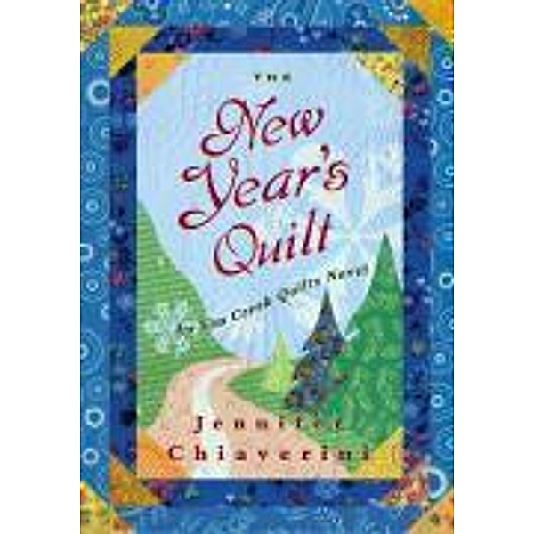 The New Year's Quilt, Jennifer Chiaverini