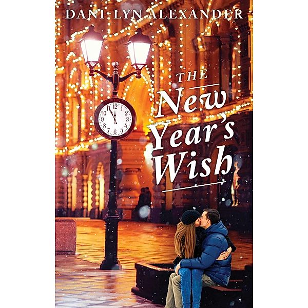 The New Year's Wish, Dani-Lyn Alexander