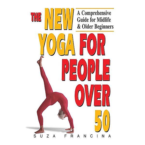 The New Yoga for People Over 50, Suza Francina