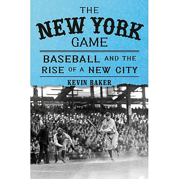 The New York Game, Kevin Baker