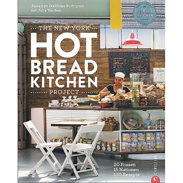 The New York Hot Bread Kitchen Project, Jessamyn Waldmann Rodriguez, Julia Turshen