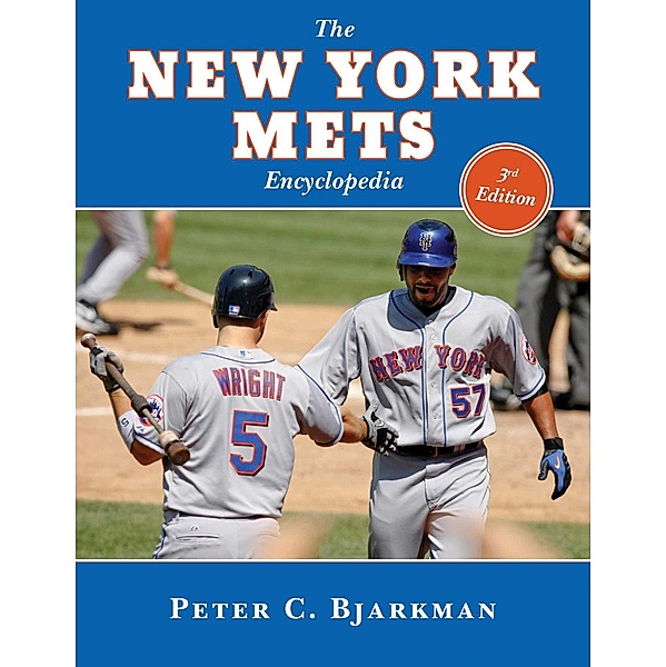 The New York Mets Encyclopedia, Peter C. Bjarkman