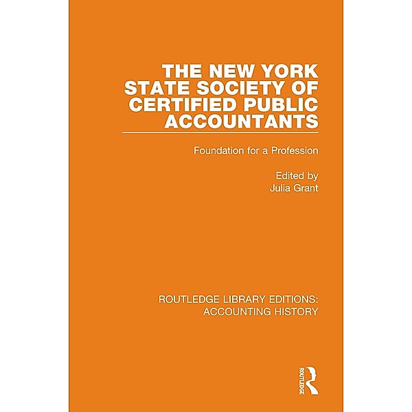 The New York State Society of Certified Public Accountants / Routledge Library Editions: Accounting History Bd.33