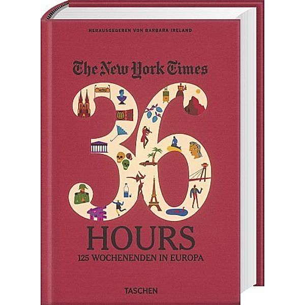 The New York Times, 36 Hours. 125 Wochenenden in Europa, Barbara Ireland