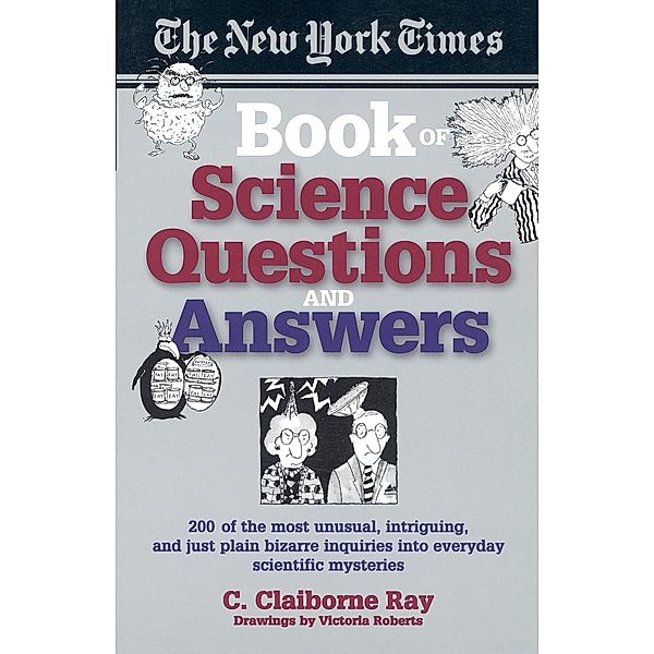 The New York Times Book of Science Questions & Answers, C. Claiborne Ray