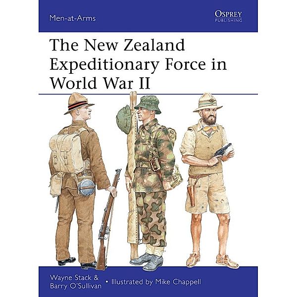 The New Zealand Expeditionary Force in World War II, Wayne Stack, Barry O'Sullivan