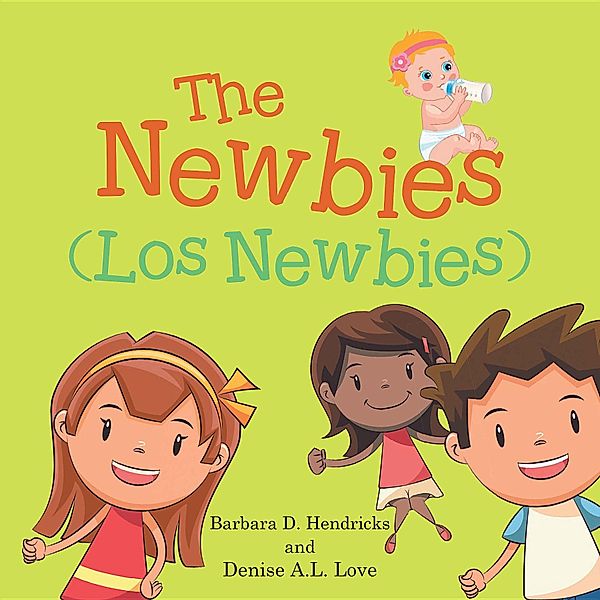 The Newbies, Barbara D. Hendricks, Denise A.L. Love