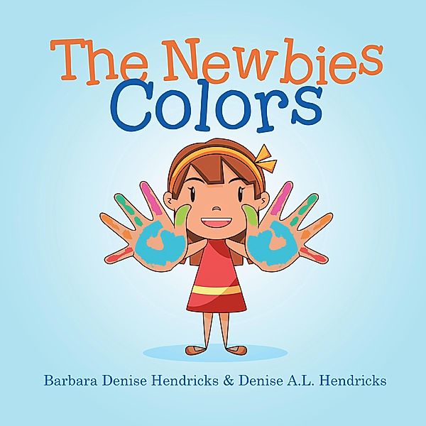 The Newbies, Barbara Denise Hendricks, Denise A. L. Hendricks