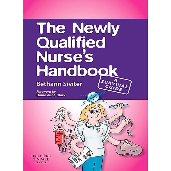 The Newly Qualified Nurse's Handbook E-Book, Bethann Siviter