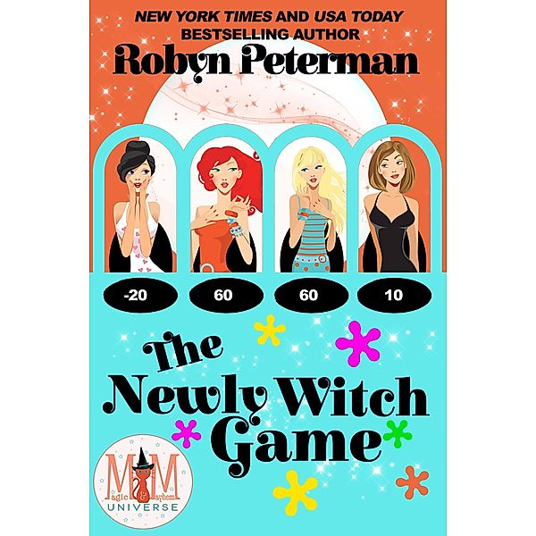 The Newly Witch Game: Magic and Mayhem Universe / Magic and Mayhem, Robyn Peterman