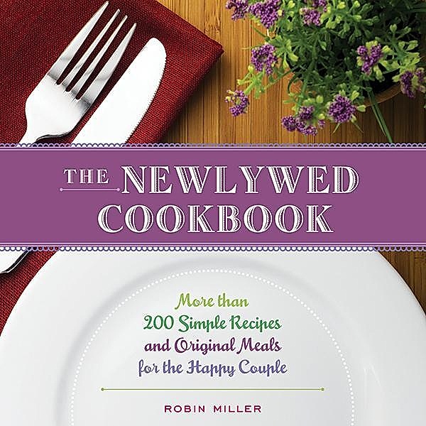 The Newlywed Cookbook / Sourcebooks Casablanca, Robin Miller