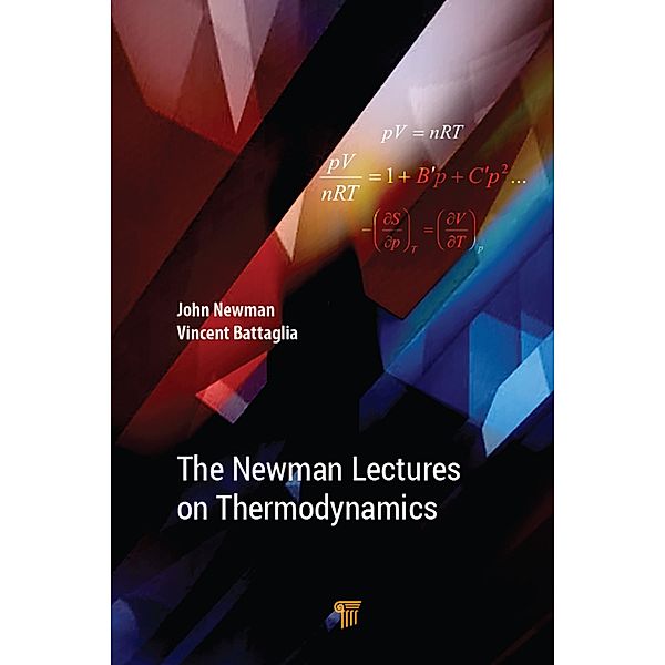 The Newman Lectures on Thermodynamics, John S. Newman, Vincent S. Battaglia