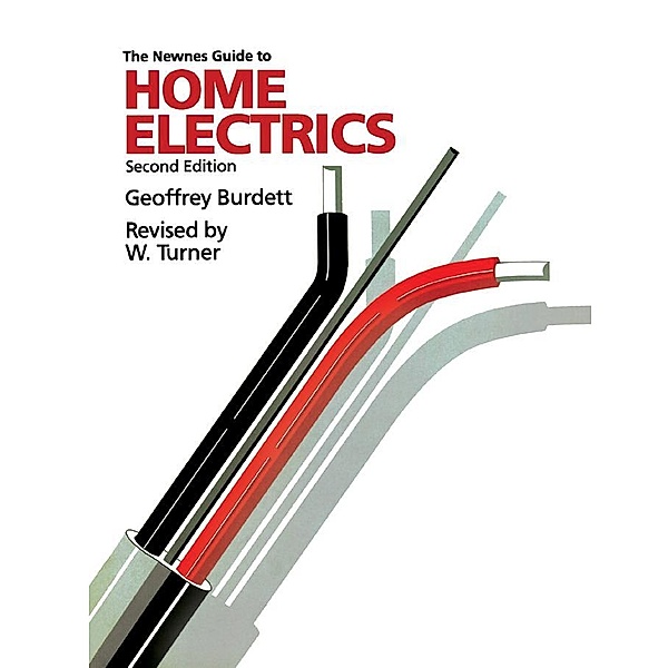 The Newnes Guide to Home Electrics, Geoffrey Burdett