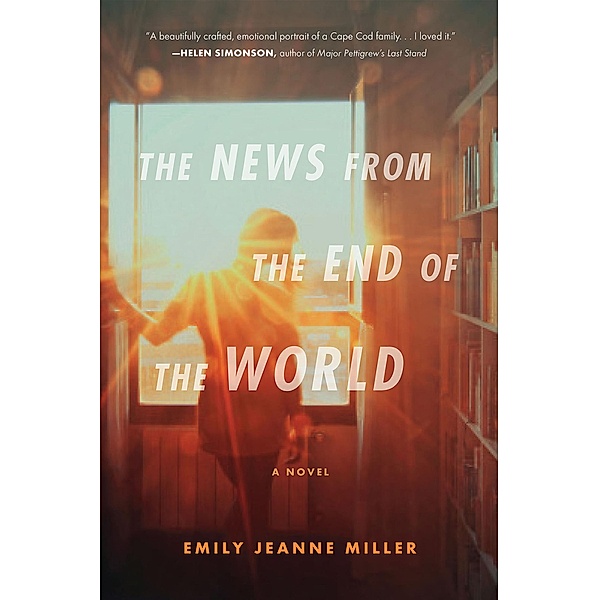 The News from the End of the World, Emily Jeanne Miller