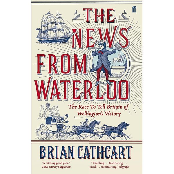 The News from Waterloo, Brian Cathcart