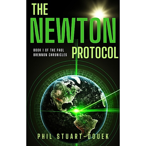 The Newton Protocol (The Paul Brennon Chronicles, #1) / The Paul Brennon Chronicles, Phil Stuart-Douek