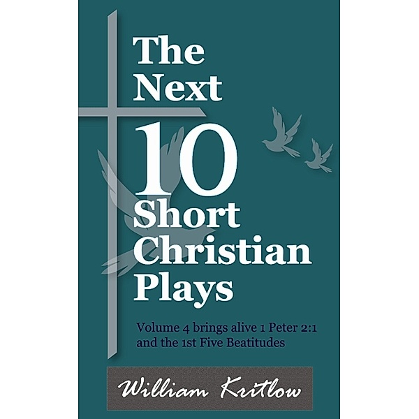The Next 10 Short Christian Plays, William Kritlow