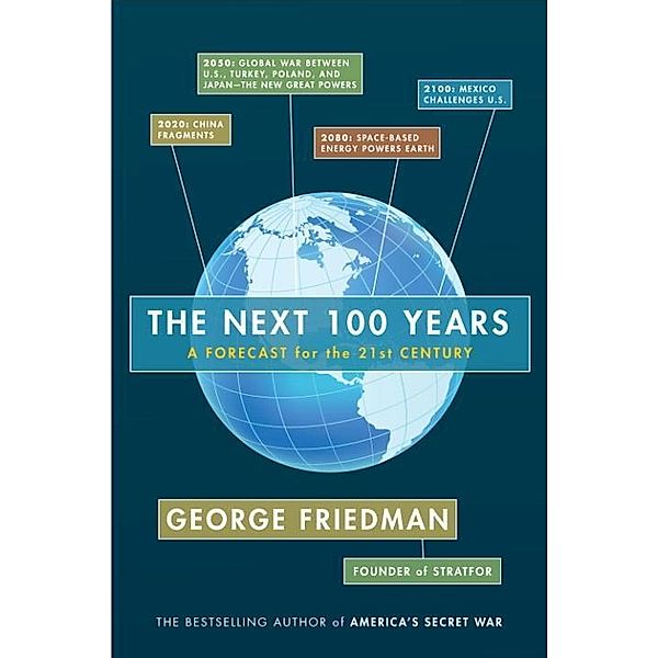 The Next 100 Years, George Friedman