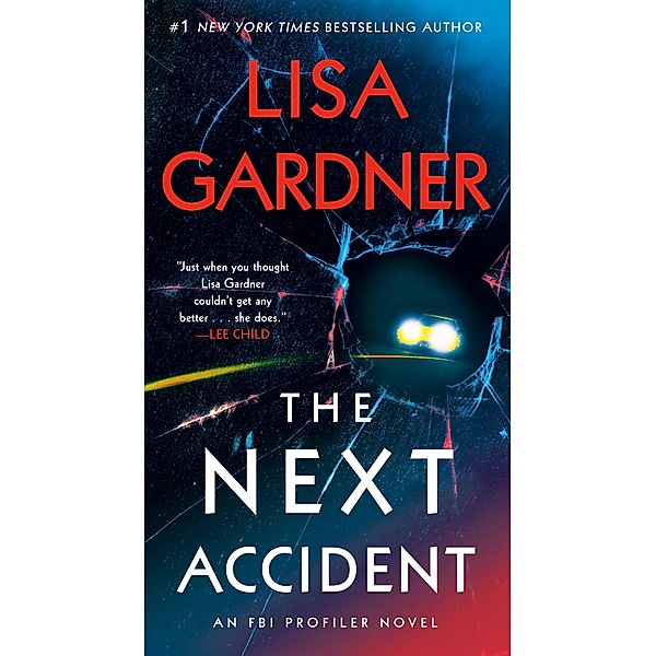 The Next Accident / FBI Profiler Bd.3, Lisa Gardner