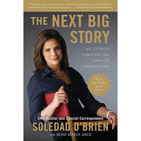 The Next Big Story, Soledad O'Brien, Rose Marie Arce