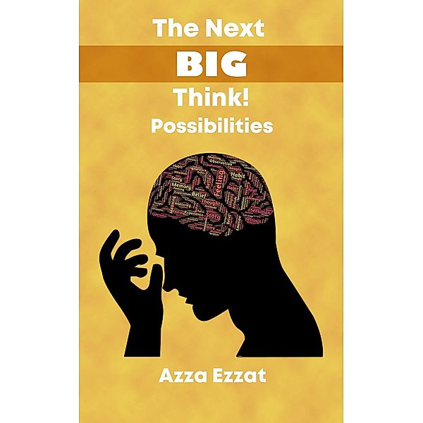 The Next Big Think! Possibilities, Azza Ezzat