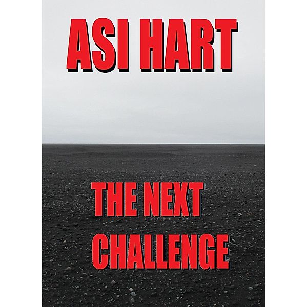 The Next Challenge, Asi Hart