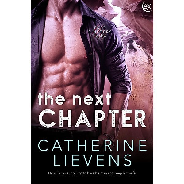 The Next Chapter (Free Shifters, #4) / Free Shifters, Catherine Lievens