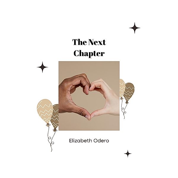 The next Chapter (If we were turning pages, #1) / If we were turning pages, Elizabeth Odero