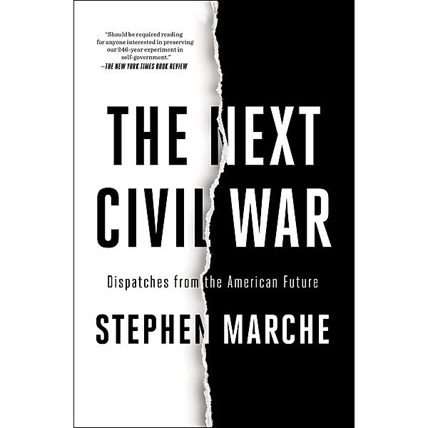 The Next Civil War, Stephen Marche