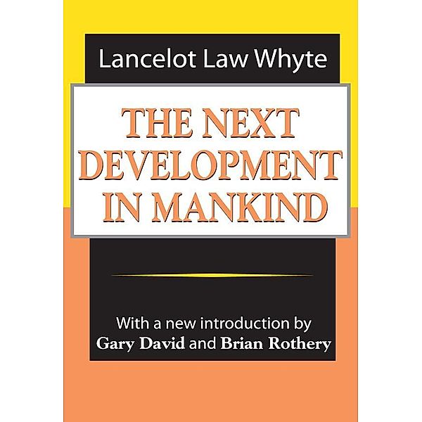 The Next Development of Mankind, Lancelot Whyte