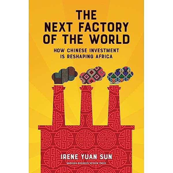 The Next Factory of the World, Irene Yuan Sun