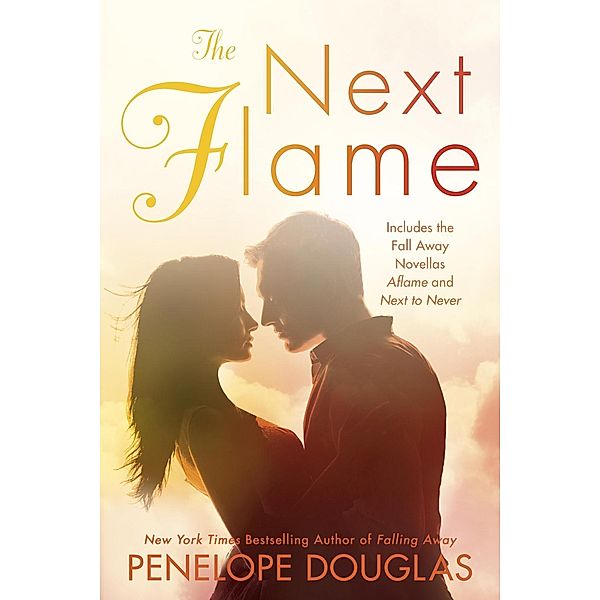 The Next Flame / The Fall Away Series, Penelope Douglas