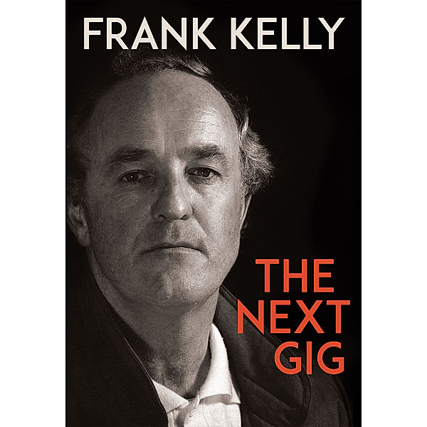 The Next Gig, Frank Kelly