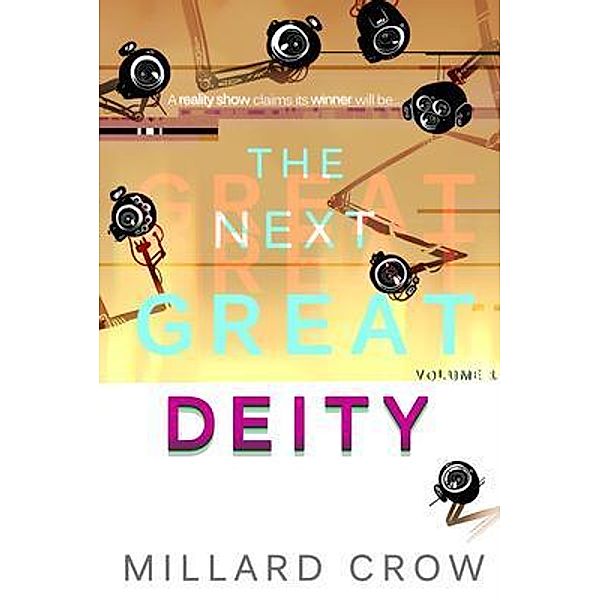 The Next Great Deity / The Next Great Deity Bd.1, Millard Crow