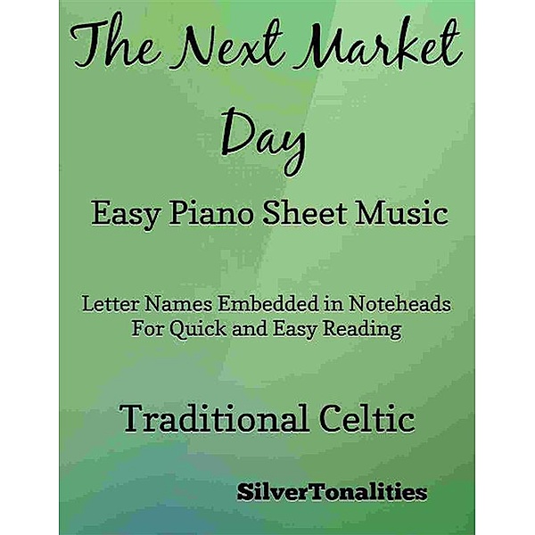 The Next Market Day Easy Piano Sheet Music, SilverTonalities