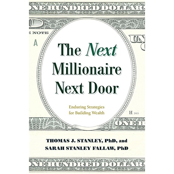 The Next Millionaire Next Door, Thomas J. Stanley, Sarah Stanley Fallaw
