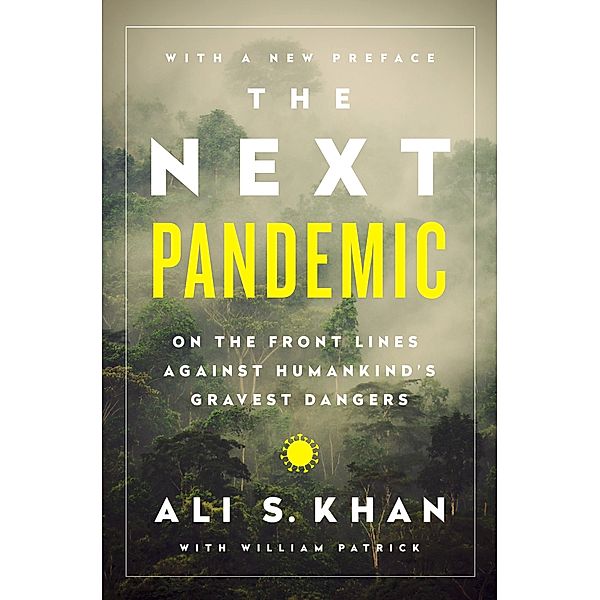 The Next Pandemic, Ali S Khan