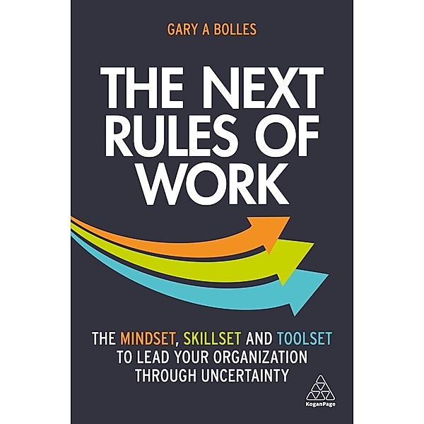 The Next Rules of Work, Gary A. Bolles