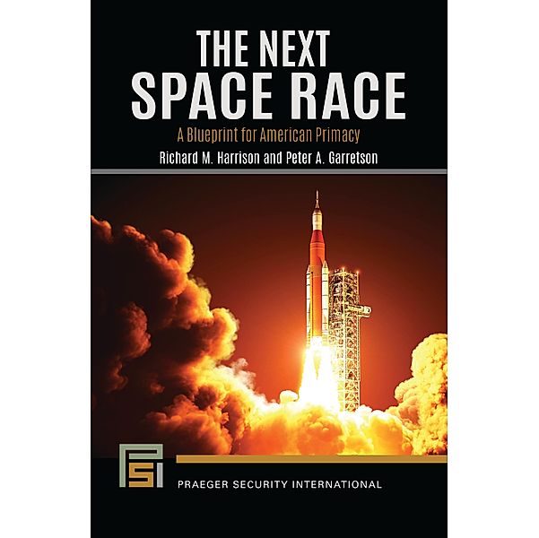 The Next Space Race, Richard M. Harrison, Peter A. Garretson