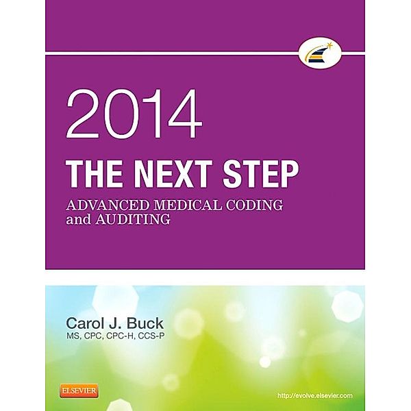 The Next Step: Advanced Medical Coding and Auditing, 2014 Edition - E-Book, Carol J. Buck