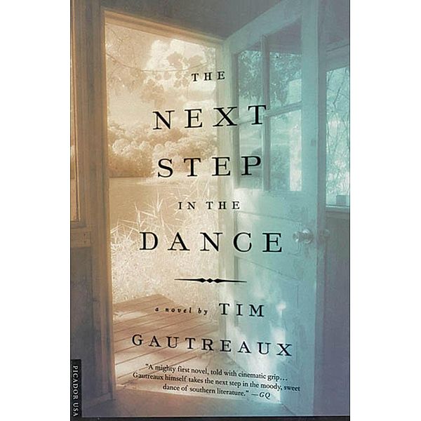 The Next Step in the Dance, Tim Gautreaux