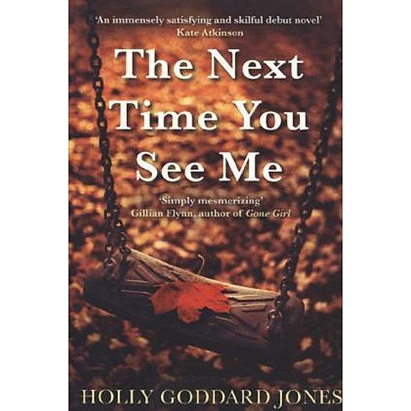The Next Time You See Me, Holly Goddard Jones