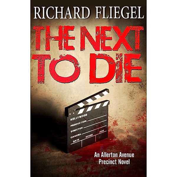 The Next to Die / The Allerton Avenue Precinct Novels, Richard Fliegel