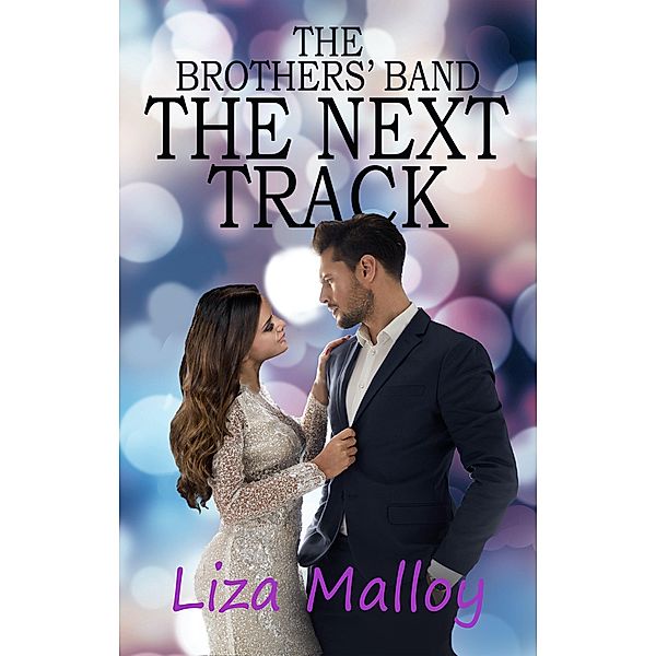 The Next Track: The Brothers' Band, Book 2, Liza Malloy