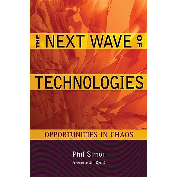 The Next Wave of Technologies, Phil Simon