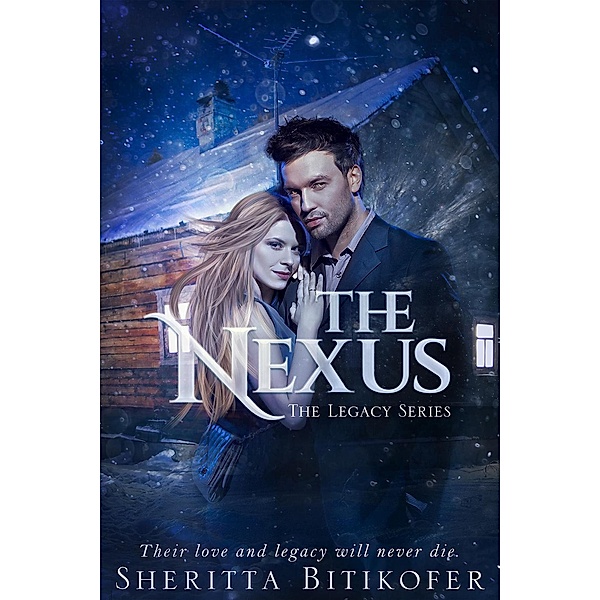 The Nexus (A Legacy Novella) / The Legacy Series, Sheritta Bitikofer