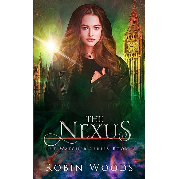 The Nexus: The Watcher Series: Book Two / The Watcher Series, Robin Woods
