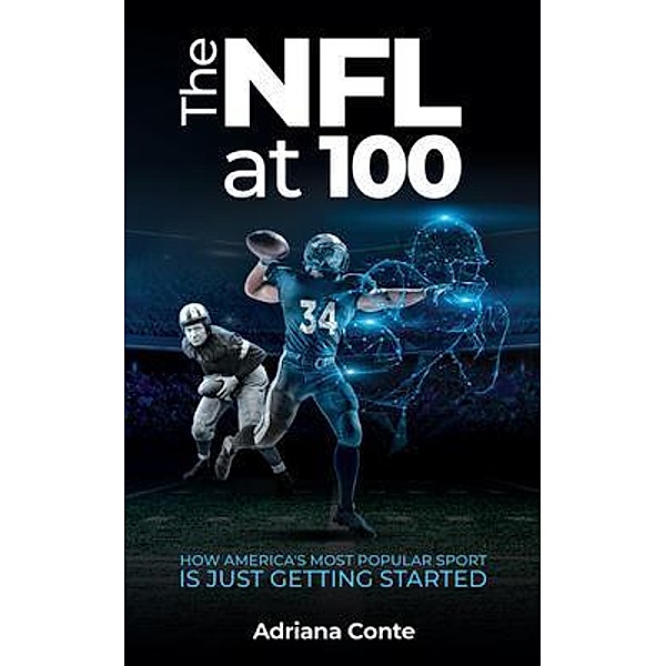 The NFL at 100 / New Degree Press, Adriana Conte