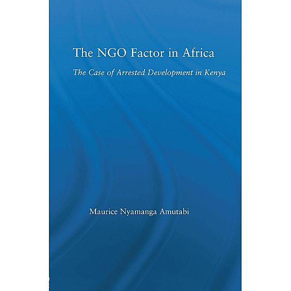 The NGO Factor in Africa, Maurice N. Amutabi
