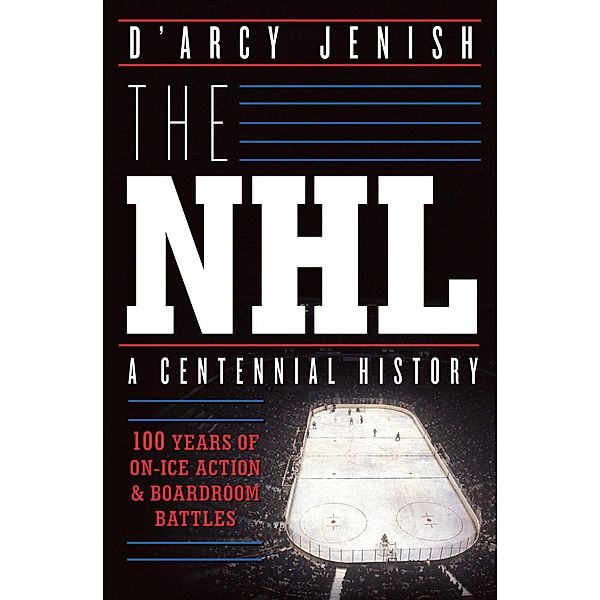 The NHL, D'Arcy Jenish